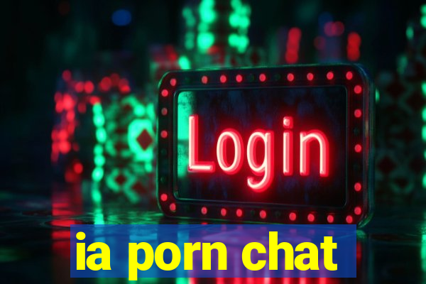 ia porn chat